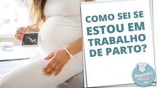 6 PASSOS PARA IDENTIFICAR O TRABALHO DE PARTO  MACETES DE MÃE [upl. by Ielerol]