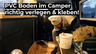 PVC Boden richtig im Camper verlegen  Sprinter 906  Selbstausbau [upl. by Cacie]