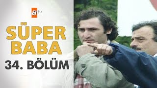 Süper Baba 34 Bölüm [upl. by Lemon]