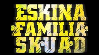 Eskina Familia Skuad  Mantenlo Real [upl. by Ainotna75]