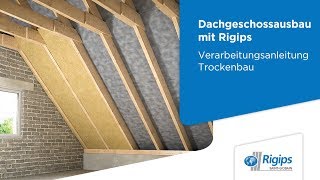 Dachgeschossausbau Verarbeitung Dämmung  Rigips Verarbeitungsanleitung Trockenbau [upl. by Garda]