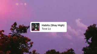 habits stay high  tove lo slowed down [upl. by Ira555]