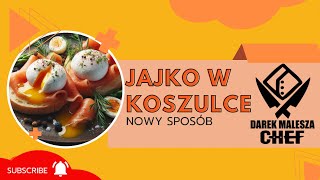 Jajko W Koszulce NOWA METODA  Chef Darek71 [upl. by Droc314]