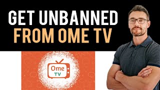 ✅ How to Get Unbanned from Ome TV Full Guide [upl. by Ennayoj]