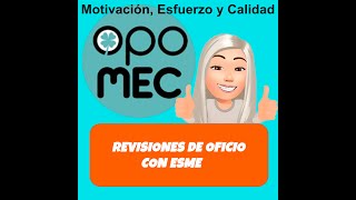 👱‍♀️💼Revisiones de Oficio con ESME🗄️👱‍♀️ [upl. by Ogait]