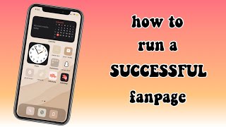 HOW TO RUN A SUCCESSFUL FANPAGE  aesthetics with ava [upl. by Mireielle]