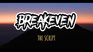 BREAKEVEN  The Script Lyrics [upl. by Laumas586]