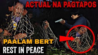 ACTUAL NA PAGTAPOS KAY BERT  PAALAM REST IN PEACE INTENSE BRUTAL KRITIKAL [upl. by Necyla]