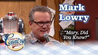 MARK LOWRY sings his Christmas Classic MARY DID YOU KNOW [upl. by Mailliw]