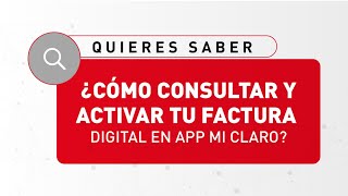 Asesores en la red  Cómo consultar y activar tu factura digital en App Mi Claro [upl. by Araht507]