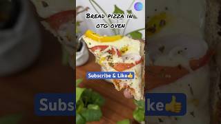 🍞Simple bread pizza in otg ovenbreadpizza otg shorts youtubeshorts shortsfeed [upl. by Greenfield]