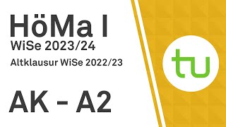 Aufgabe 2  Altklausur vom WiSe 202223  HöMa 1  TU Dortmund Höhere Mathematik I BCIBWMLW [upl. by Natsuj414]