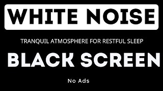 White Noise  Black Screen  No Ads  11 Hours  Tranquil Atmosphere for Restful Sleep [upl. by Caesar]