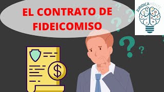 EL CONTRATO DE FIDEICOMISO [upl. by Batista]