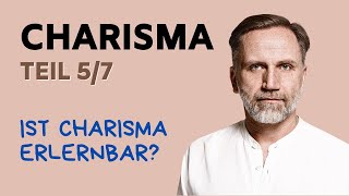 Ist Charisma erlernbar oder angeboren Teil 57 [upl. by Marissa]