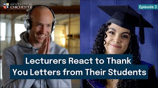 Lecturers React to Thank You Letters From Their Students Ep3  University of Chichester [upl. by Niamjneb]