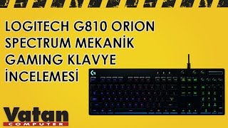 Logitech G810 Orion Spectrum Gaming Klavye İncelemesi [upl. by Sorvats]