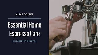 Essential Home Espresso Care in Under 10 Minutes [upl. by Monto243]