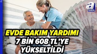 Zamlı Evde Bakım Maaşı Ne Zaman Ödenecek Bakan Göktaş Açıkladı  A Para [upl. by Yelloh690]