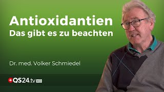 Antioxidantien  Hype oder Gefahr  Dr med Volker Schmiedel  Naturmedizin  QS24 [upl. by Armillia98]