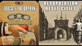 Tartaria Explained pt 9 Odd Fellows Repopulation Orphans Ghost Cities [upl. by Aldas]