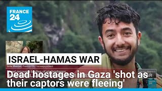 Dead hostages in Gaza shot as their captors were fleeing • FRANCE 24 English [upl. by Cini]