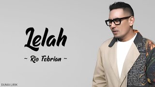 Rio Febrian  Lelah Lirik [upl. by Myrah]