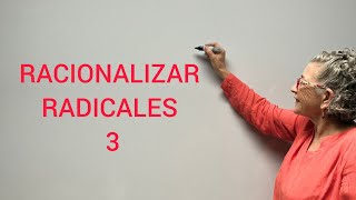 RACIONALIZAR RADICALES 3 [upl. by Lempres301]