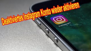 Deaktiviertes Instagram Konto wieder aktivieren  Deaktivierten Instagram Account wiederherstellen [upl. by Aiyt427]