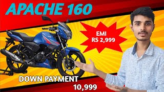 Apache 160 EMi Per Month 2999 TVS Apache 160 Down payment 10999 only [upl. by Madelyn]