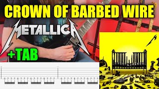 How To Play quotCrown of Barbed Wirequot  METALLICA Guitar cover with TABS [upl. by Eltsirc]