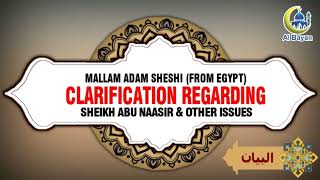 MALLAM ADAM SHESHI FROM EGYPT CLARIFICATION REGARDING SHEIKH ABU NAASIR amp OTHER ISSUES [upl. by Euqina]