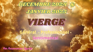 VIERGE  DECEMBRE 2024 amp JANVIER 2025🔮🎀 GENERAL  SENTIMENTAL [upl. by Acinimod987]