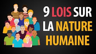 Les 9 Lois pour Comprendre la Nature Humaine [upl. by Liponis]