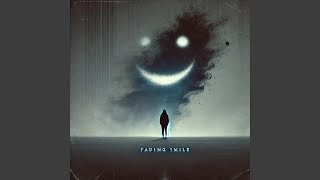 Fading Smile [upl. by Aramanta]