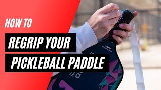 How to Regrip Your Pickleball Paddle [upl. by Belinda]