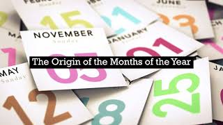 The Origin of the Names of the Months of the Year [upl. by Dal450]