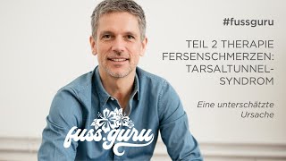 TEIL 2 THERAPIE FERSENSCHMERZEN TARSALTUNNELSYNDROM  Eine unterschätzte Ursache [upl. by Zea]