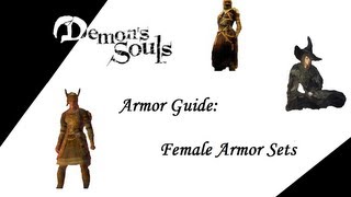 Demons Souls Guide Female Armor Sets [upl. by Albertson]