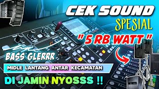 CEK SOUND DANGDUT KOPLO FULL BASSS GLERR SPESIAL 5 RIBU WATT  MIDLE ANTAR KECAMATAN  SUPER LANTANG [upl. by Eixel]