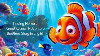 Finding Nemo  An Epic Underwater Adventure of Love and Courage [upl. by Phaih144]