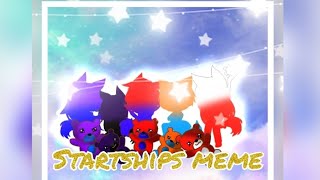 🌟💫starships meme💫🌟 [upl. by Amitie]