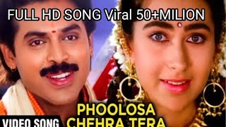 Phoolon Sa Chehra TeraSong by Udit Narayan\ muvie Anari Karishma Kapoor venkatesh daggubati [upl. by Vernita]