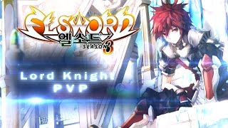 Elsword  엘소드 NA Ep140 S4 Lord Knight PVP [upl. by Eiznek]