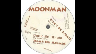 MOONMAN  Dont be Afraid [upl. by Jansson]