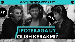 Uy sotib olishni kechiktirmang  Qoshtirnoq Podkast ipoteka kredit uylar [upl. by O'Neill143]