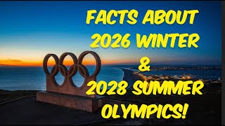 Exciting Facts About the 2026 Winter amp 2028 Summer Olympics [upl. by Lleda]