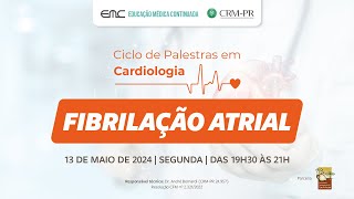 20240513  Ciclo de Palestras em Cardiologia Fibrilação Atrial crmpr [upl. by Strawn]