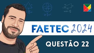 Questão 22 MATEMÁTICA FAETEC 2024 [upl. by Avahc596]