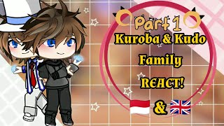 Kuroba amp Kudo Family react to DCMK  🇮🇩🇬🇧 [upl. by Ecnerewal]